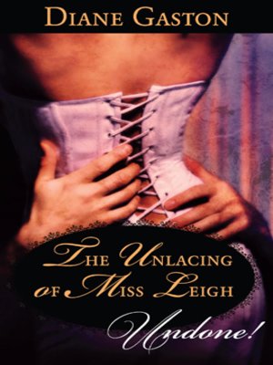 cover image of The Unlacing of Miss Leigh